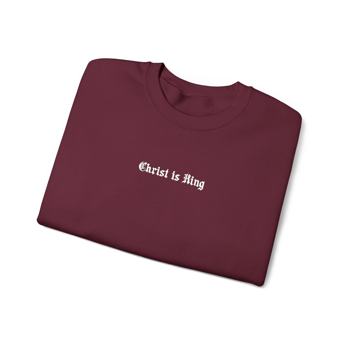 "Christ Is King' Embroidered Crewneck Sweatshirt